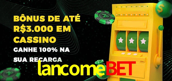lancomebet melhor bônus de depósito