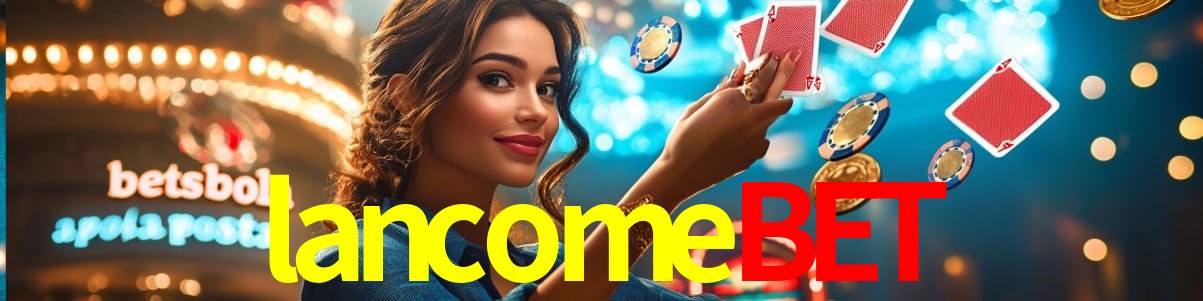 Bonus Features lancomebet